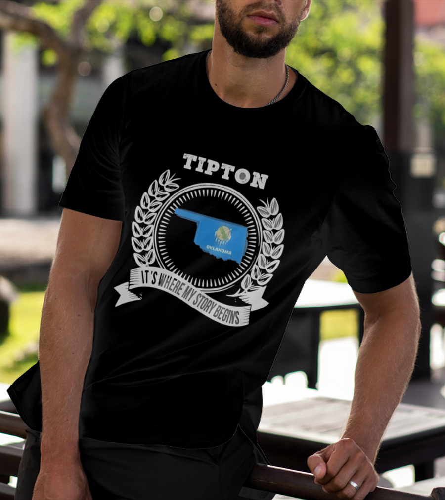 Tipton Oklahoma It's Where My Story Begins State Pride T-Shirt