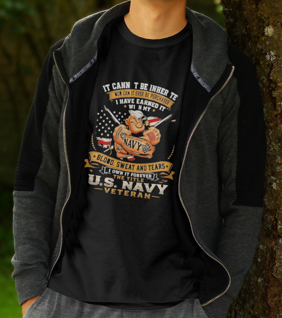 Popeye US Navy Veteran Blood Sweat Tears Earned Forever T-Shirt