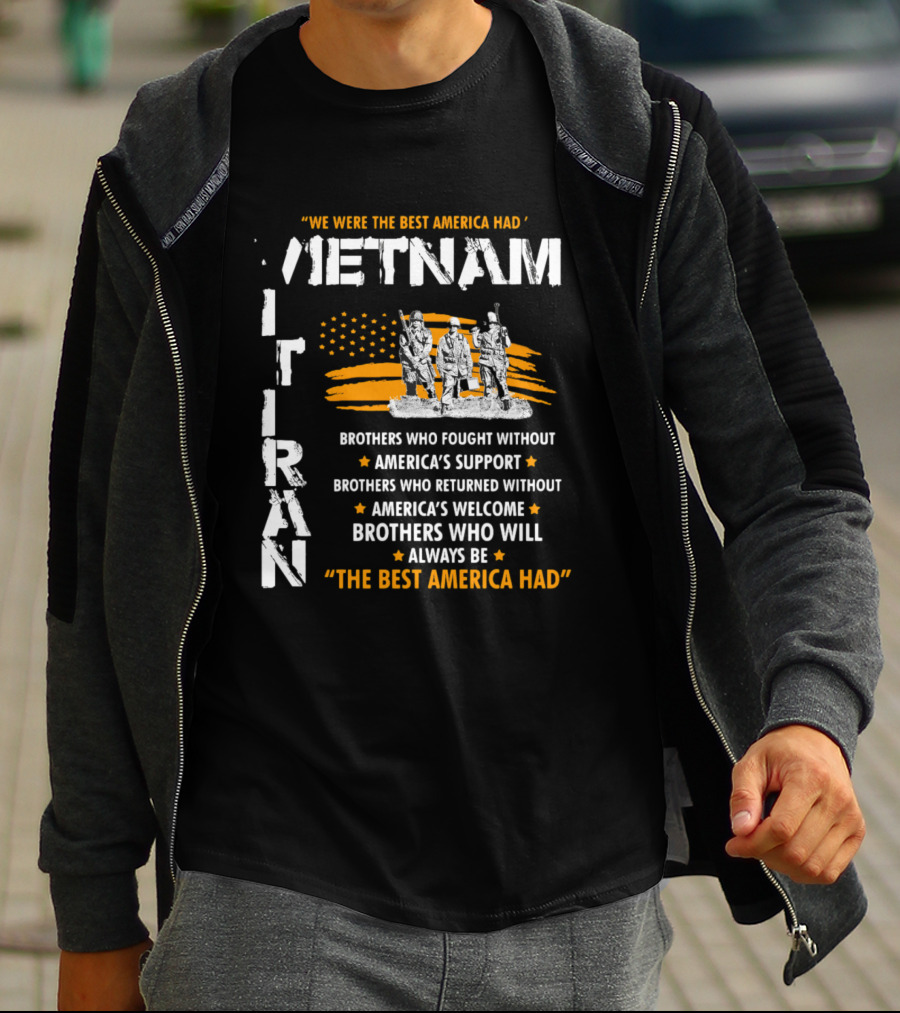 Viet Nam Veteran Brothers Who Fought Without America's Support And Welcome T-Shirt