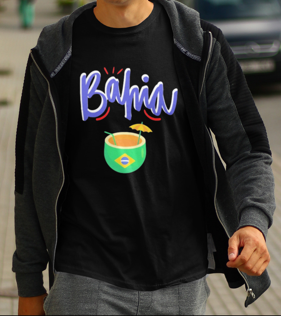 Bahia Brazil Salvador Culture Pride With Iconic Tropical Drink And Brazilian Flag T-Shirt