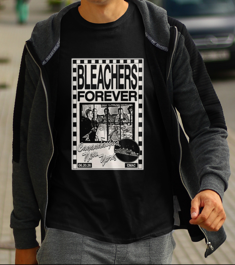 Bleachers Forever CMAC Canandaigua New York June 20 2026 T-Shirt