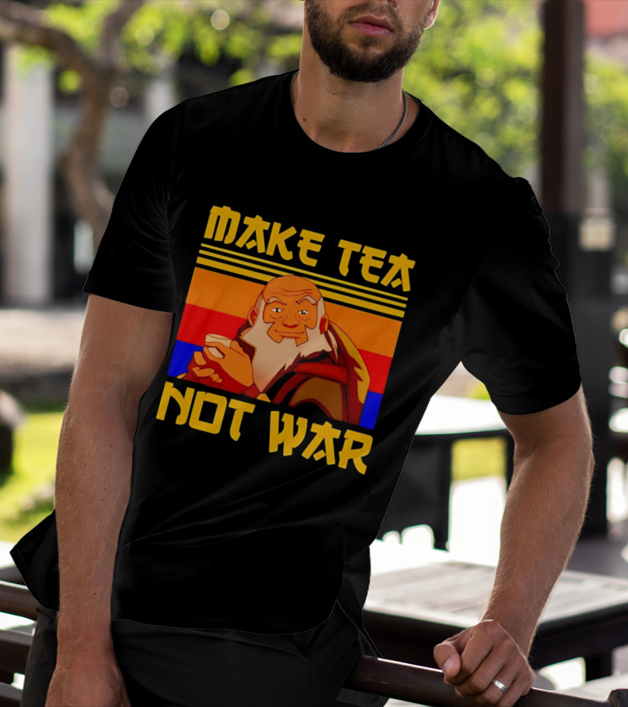 Make Tea Not War Uncle T-Shirt