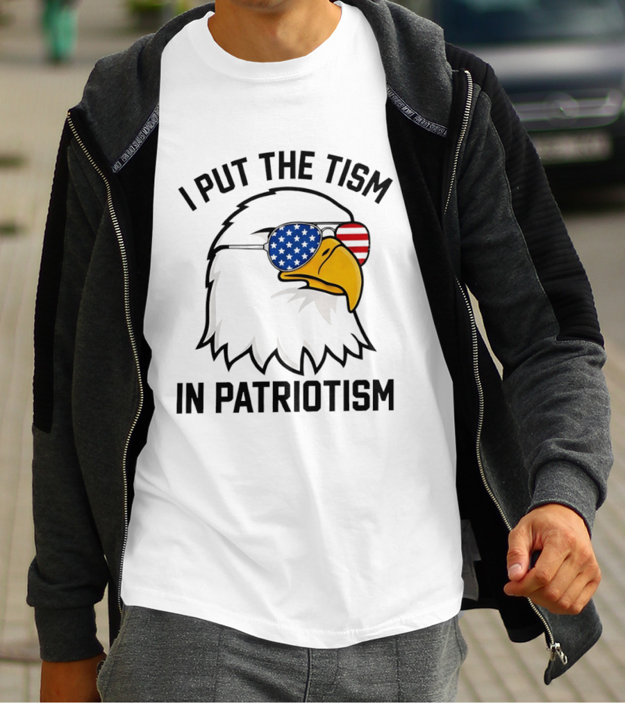 I Put The Tism In Patriotism Bald Eagle American Flag Sunglasses 4th Of July T-Shirt