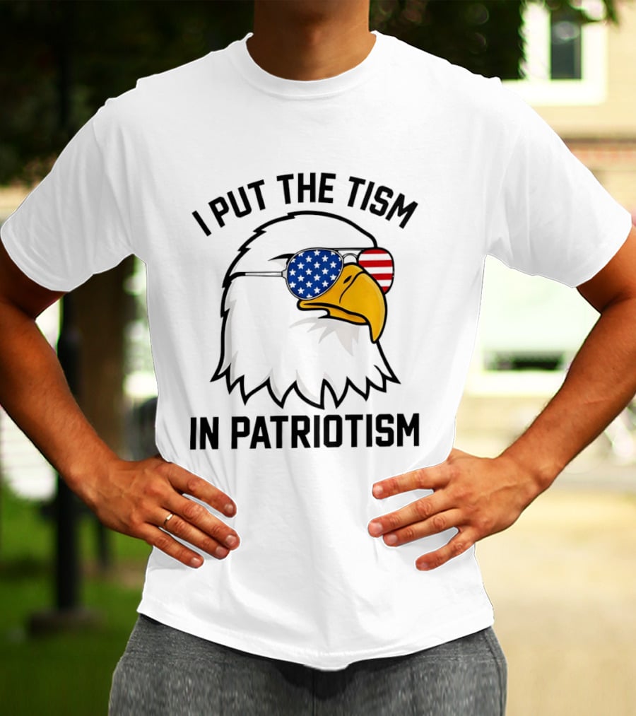 I Put The Tism In Patriotism Bald Eagle American Flag Sunglasses 4th Of July T-Shirt