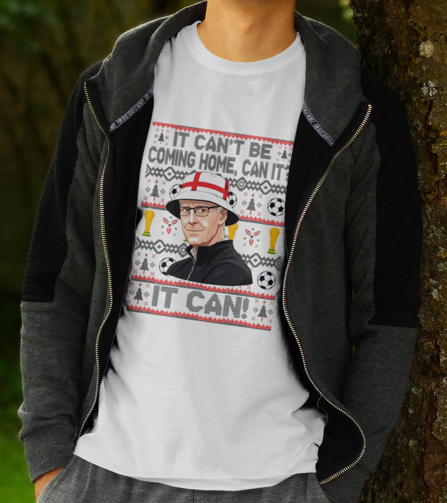 It Can't Be Coming Home Can It England Football Mick McCarthy It Can T-Shirt