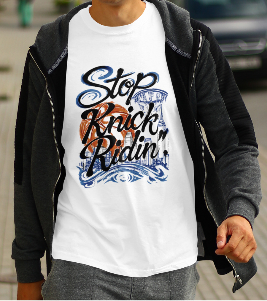 Stop Knick Ridin New York City Basketball Skyline T-Shirt