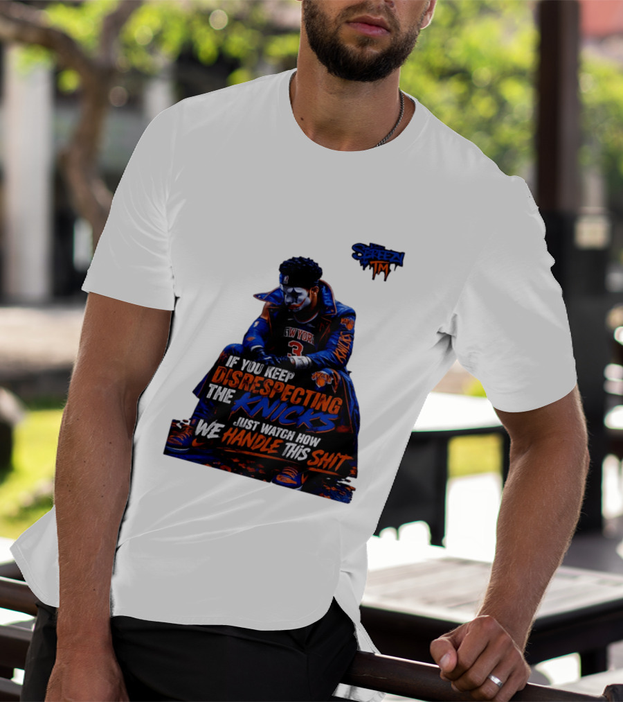 Jalen Brunson New York Knicks If You Keep Disrespecting Knicks Just How We Handle T-Shirt
