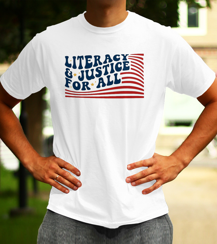 Literacy And Justice For All Reading Teacher Patriotic T-Shirt