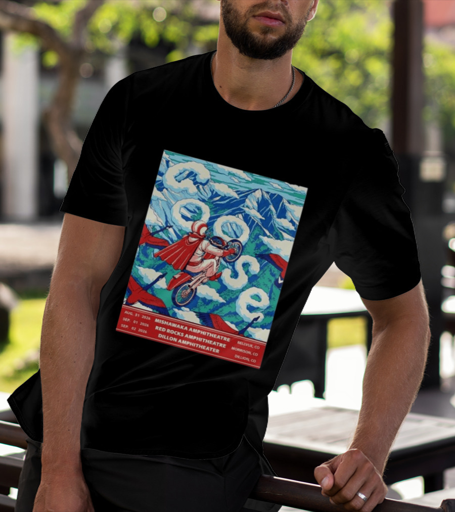 Goose Colorado Run 2026 Mishawaka Red Rocks Dillon Amphitheater August 31 To September 2 T-Shirt