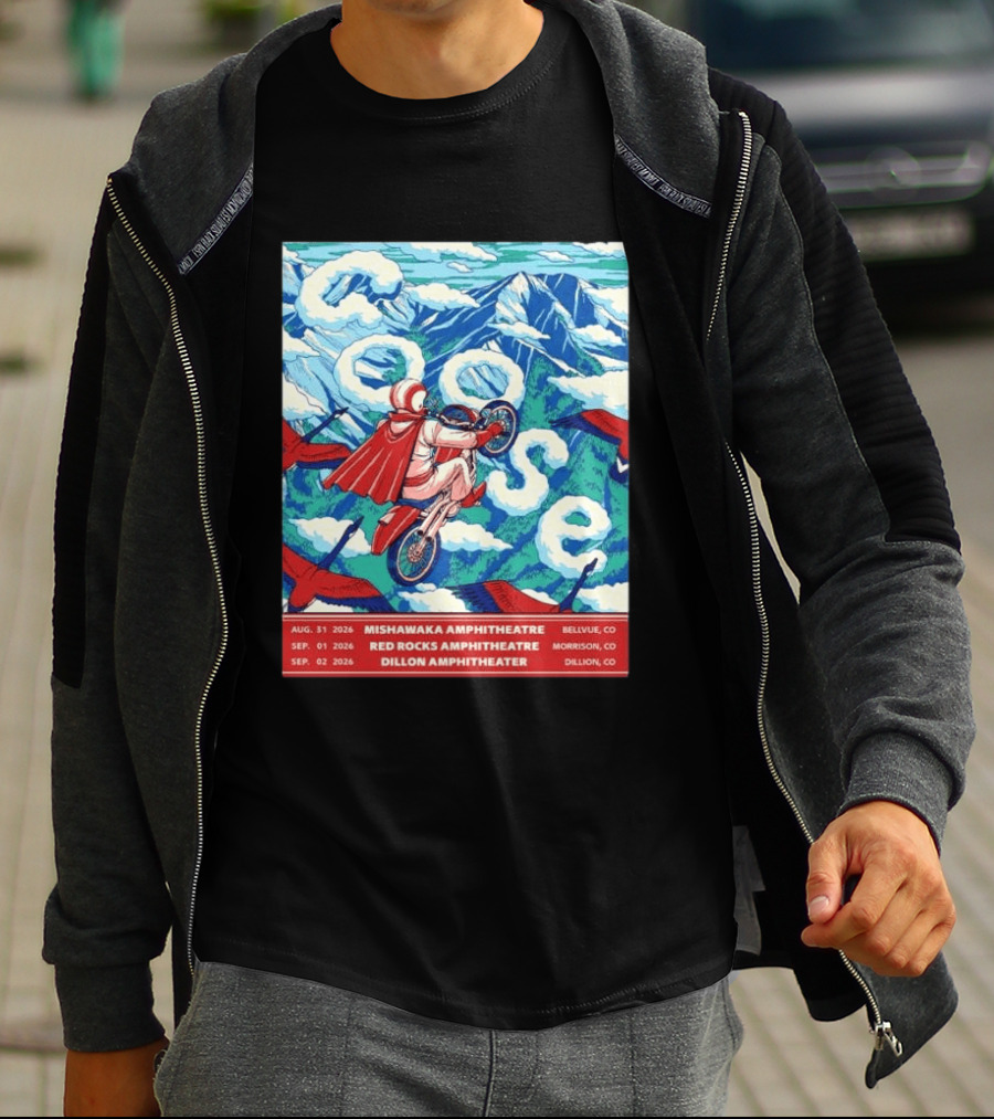 Goose Colorado Run 2026 Mishawaka Red Rocks Dillon Amphitheater August 31 To September 2 T-Shirt