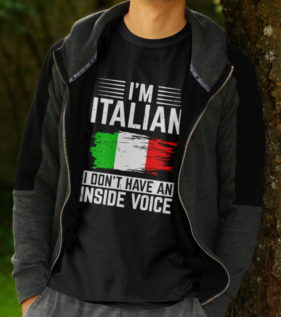 I'm Italian I Don't Have An Inside Voice Flag T-Shirt