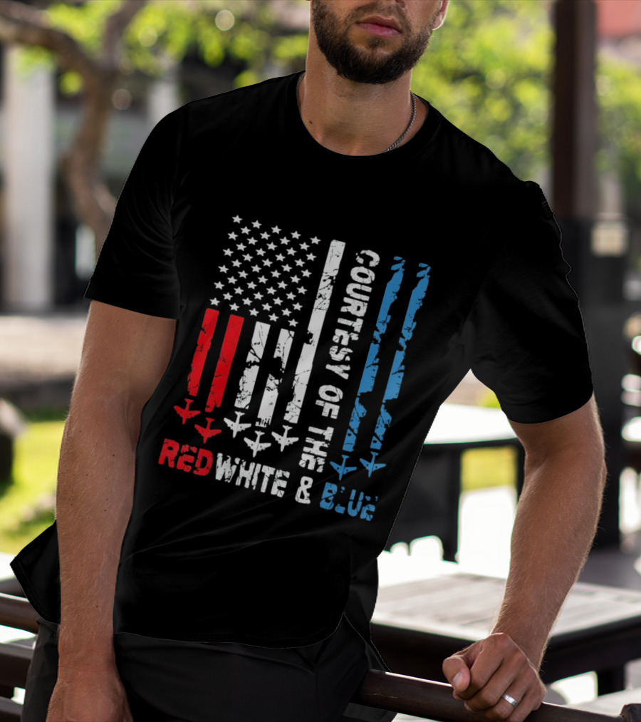 Courtesy Of The Red White And Blue American Flag Patriotic Design With Fighter Jets T-Shirt
