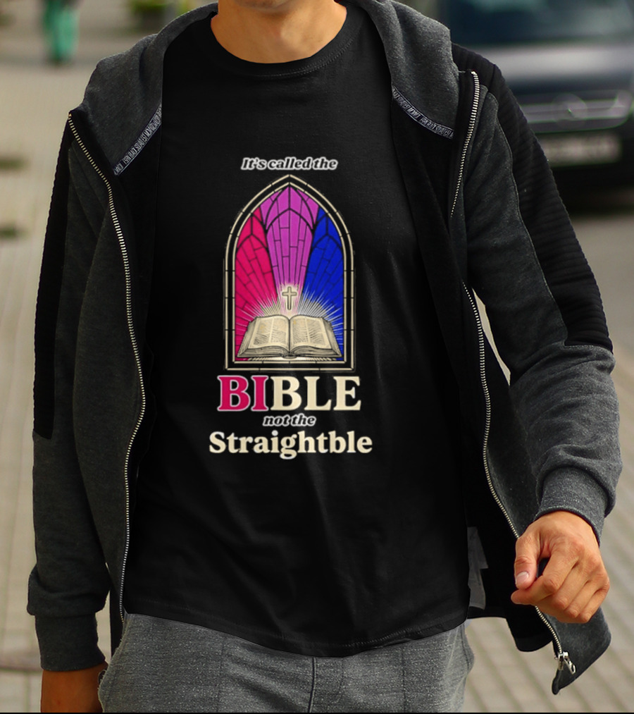 It's Called The Bible Not The Straightble Stained Glass T-Shirt