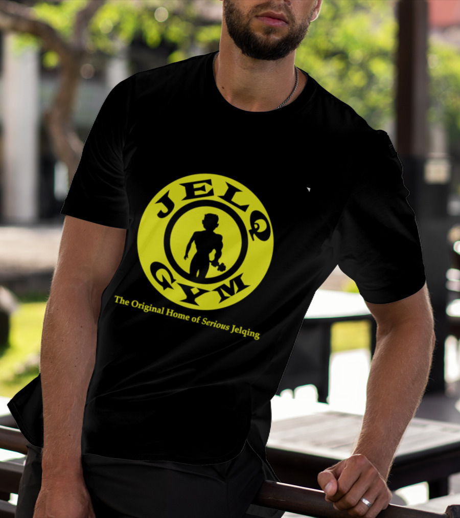 JELQ Gym The Original Home Of Serious Jelqing T-Shirt