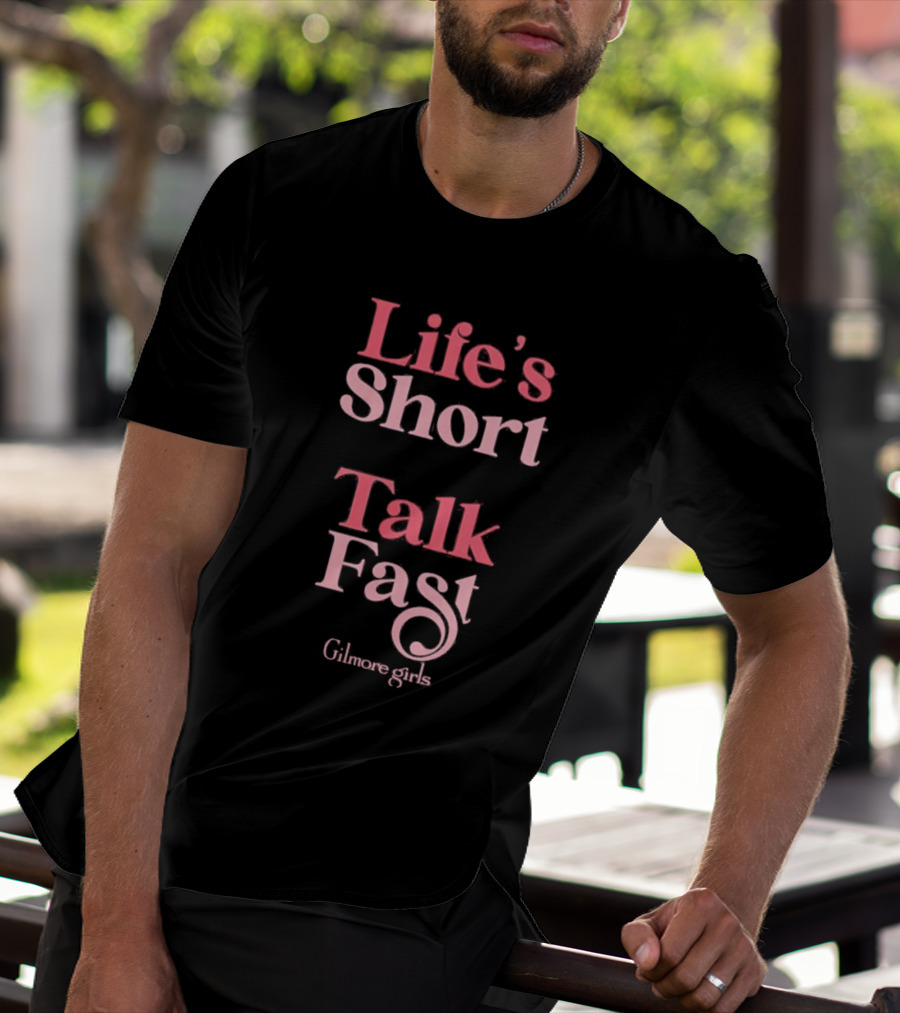 Gilmore Girls Life's Short Talk Fast T-Shirt