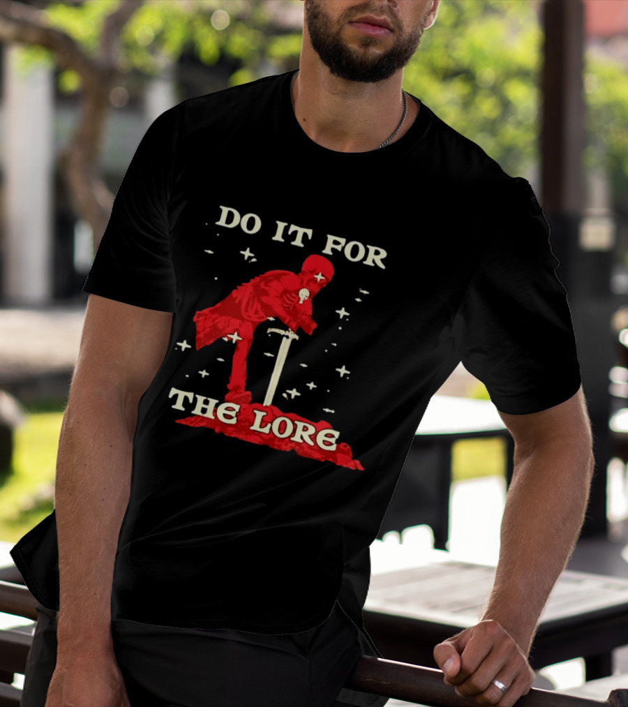 Skeleton Knight Do It For The Lore Adventure Gaming Fantasy T-Shirt