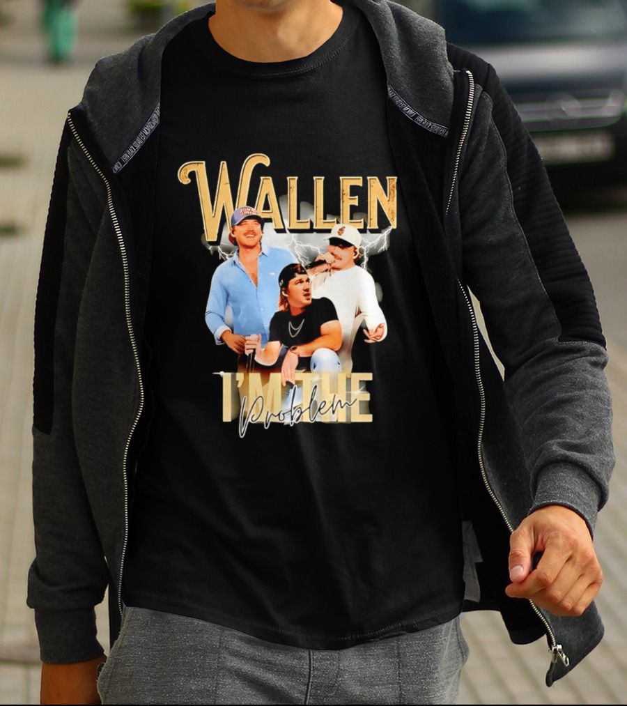 Wallen I'm The Problem Vintage Style Country Music T-Shirt