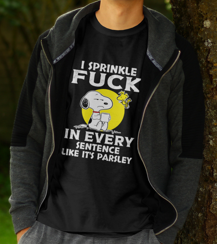 Snoopy I Sprinkle F*ck Like It's Parsley In Every Sentence T-Shirt