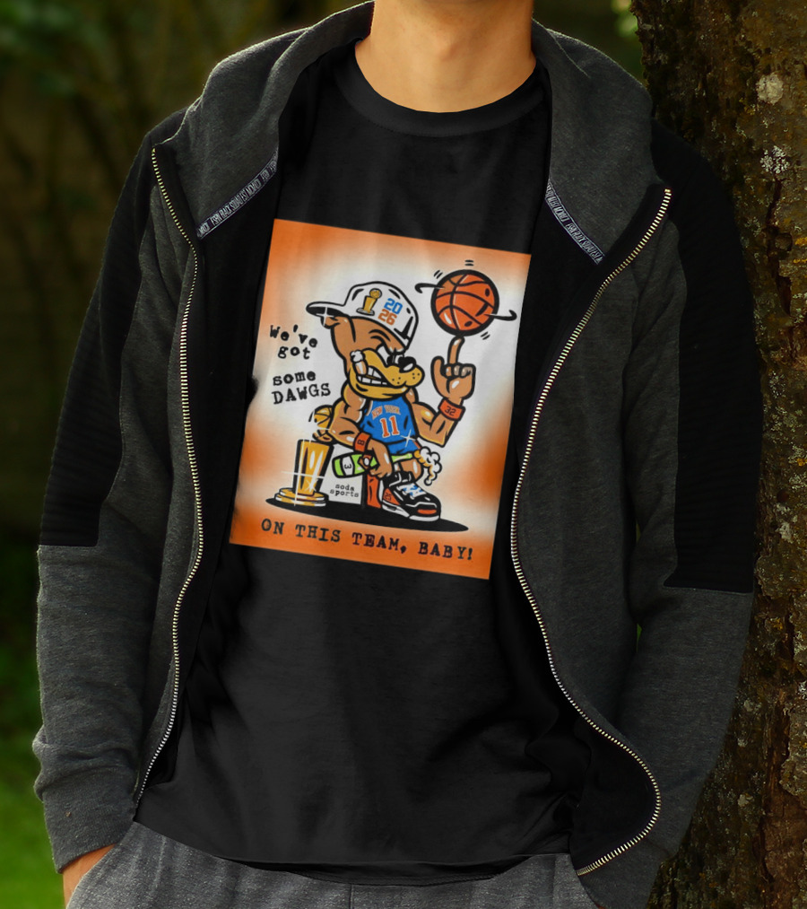 New York Knicks Basketball Dog We've Got Some Dawgs On The Team Bab T-Shirt