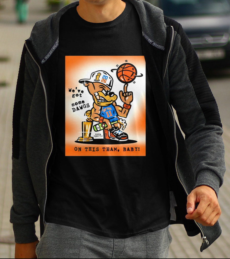 New York Knicks Basketball Dog We've Got Some Dawgs On The Team Bab T-Shirt