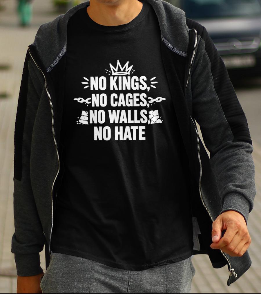 No Kings No Cages No Walls No Hate Equality Justice T-Shirt
