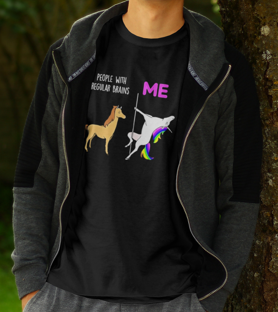 People With Regular Brains Unicorn Carousel And Me Rainbow Mane T-Shirt