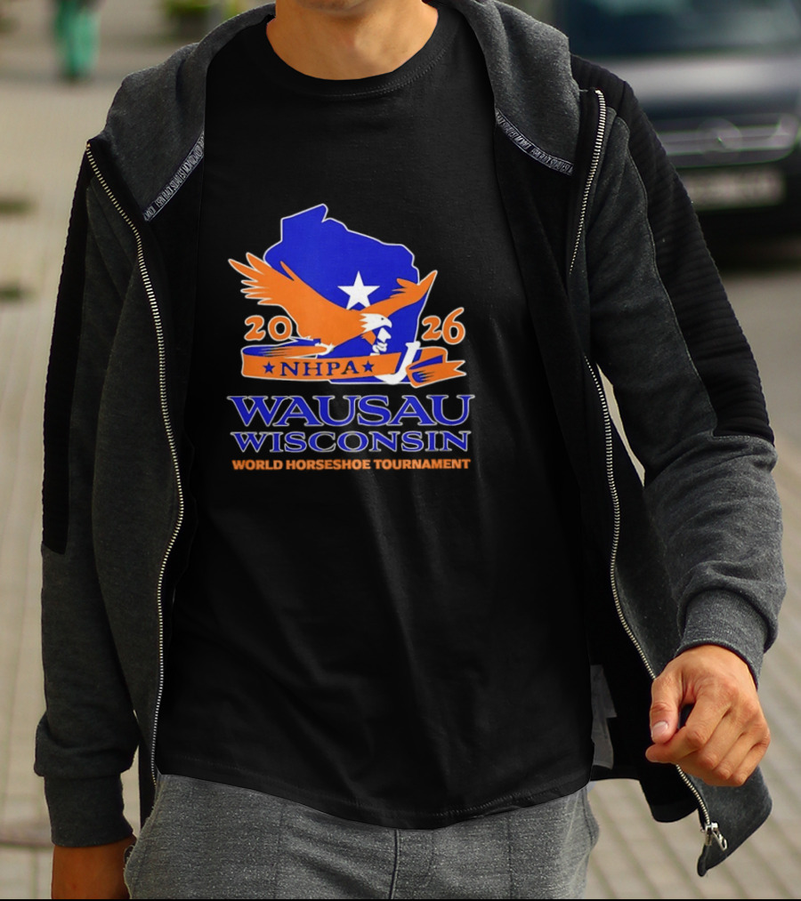 Wausau Wisconsin 2026 NHPA World Horseshoe Tournament Bald Eagle And State T-Shirt