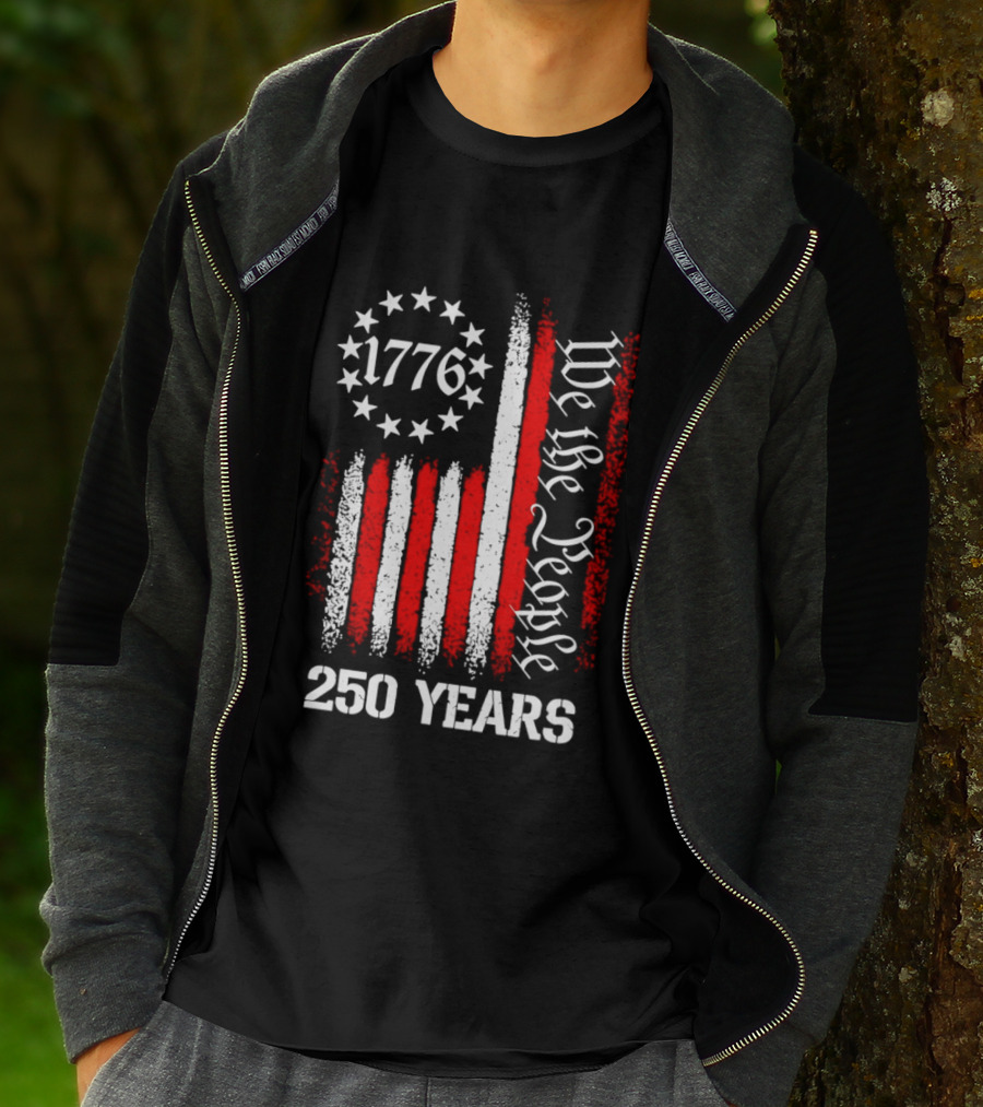 We The People 1776 American Flag 250 Years Anniversary Celebration T-Shirt