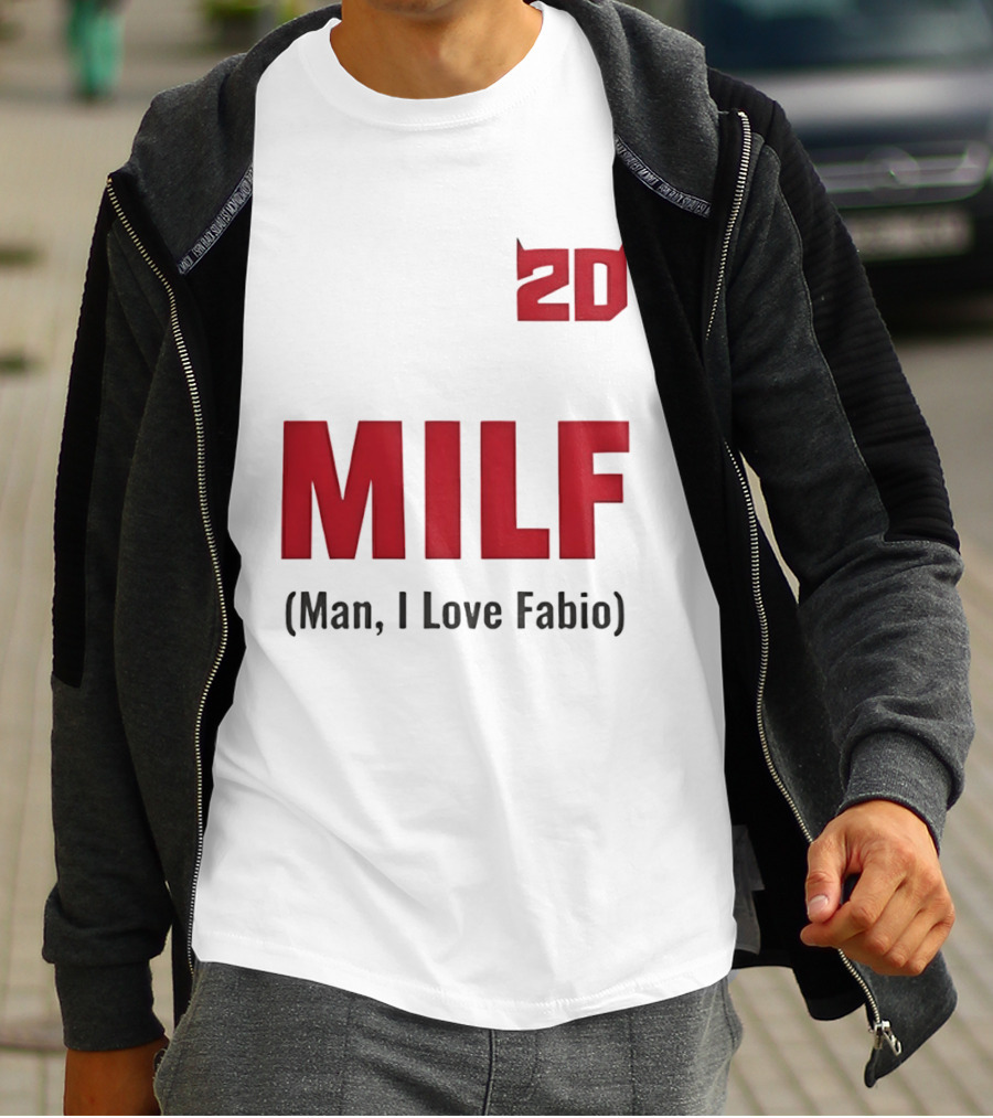 20 Milf Man I Love Fabio T-Shirt