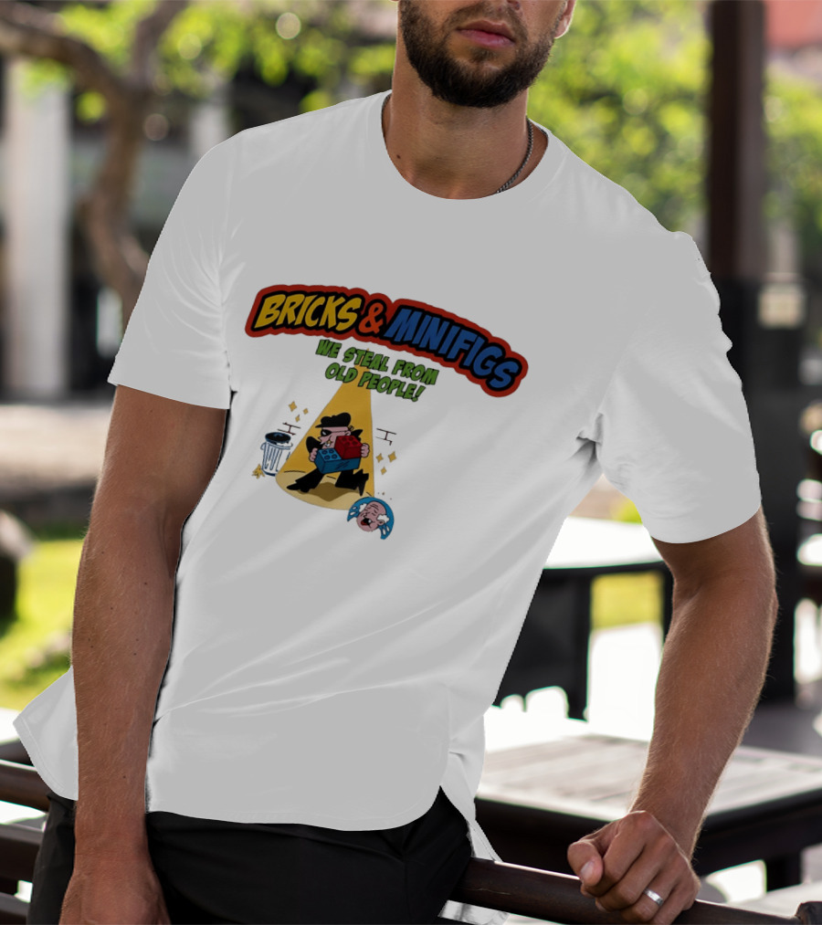 BRICKS MINIFIGS WE STEAL FROM OLD PEOPLE Humor Cartoon Comedy T-Shirt