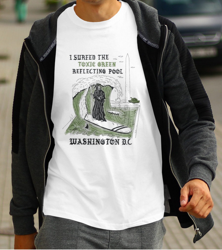I Surfed The Toxic Green Reflecting Pool Grim Reaper Washington DC T-Shirt