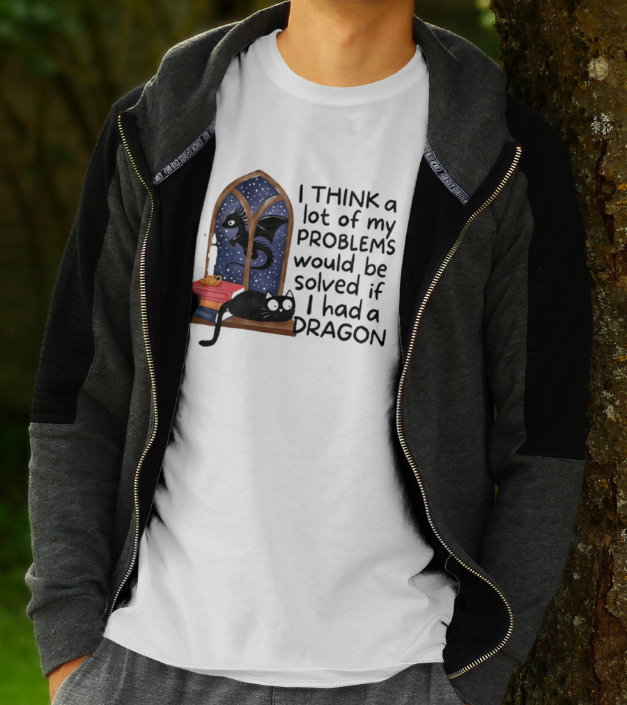 I Think A Lot Of My Problems Would Be Solved If I Had A Dragon Black Cat And Books T-Shirt
