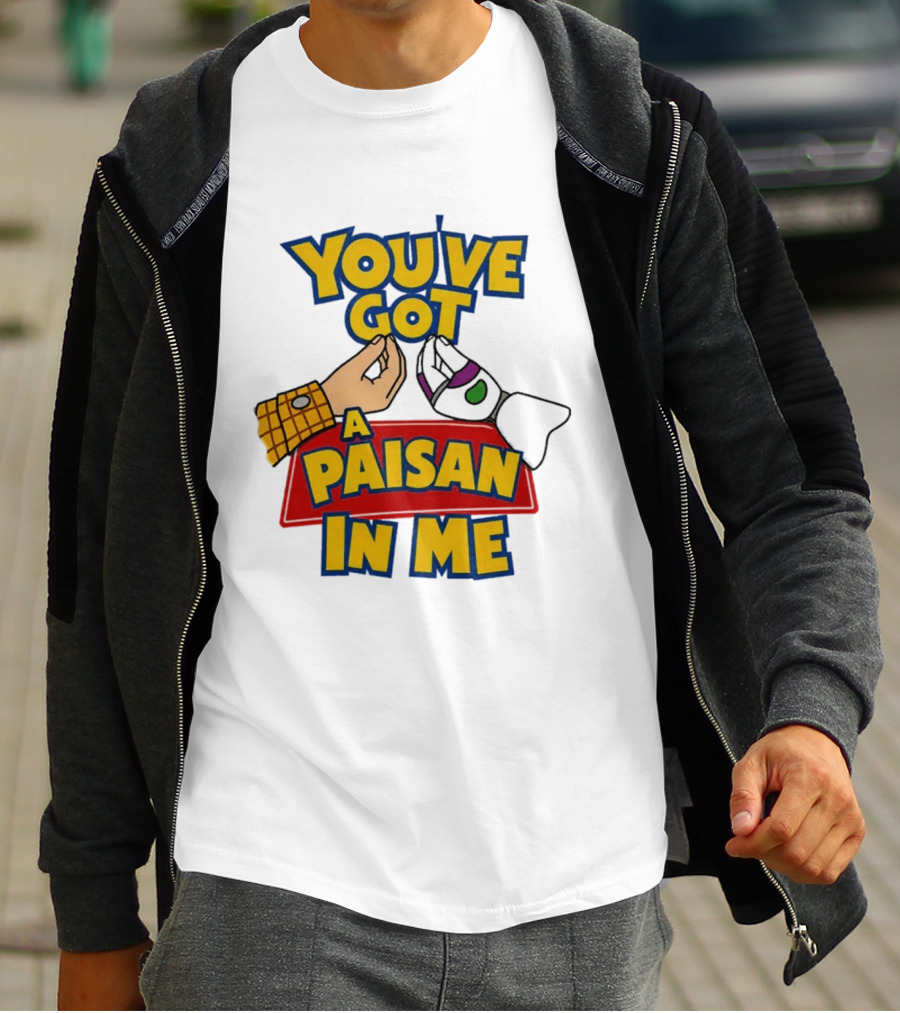 You've Got A Paisan In Me Toy Story Buzz Lightyear And Woody Gesture T-Shirt