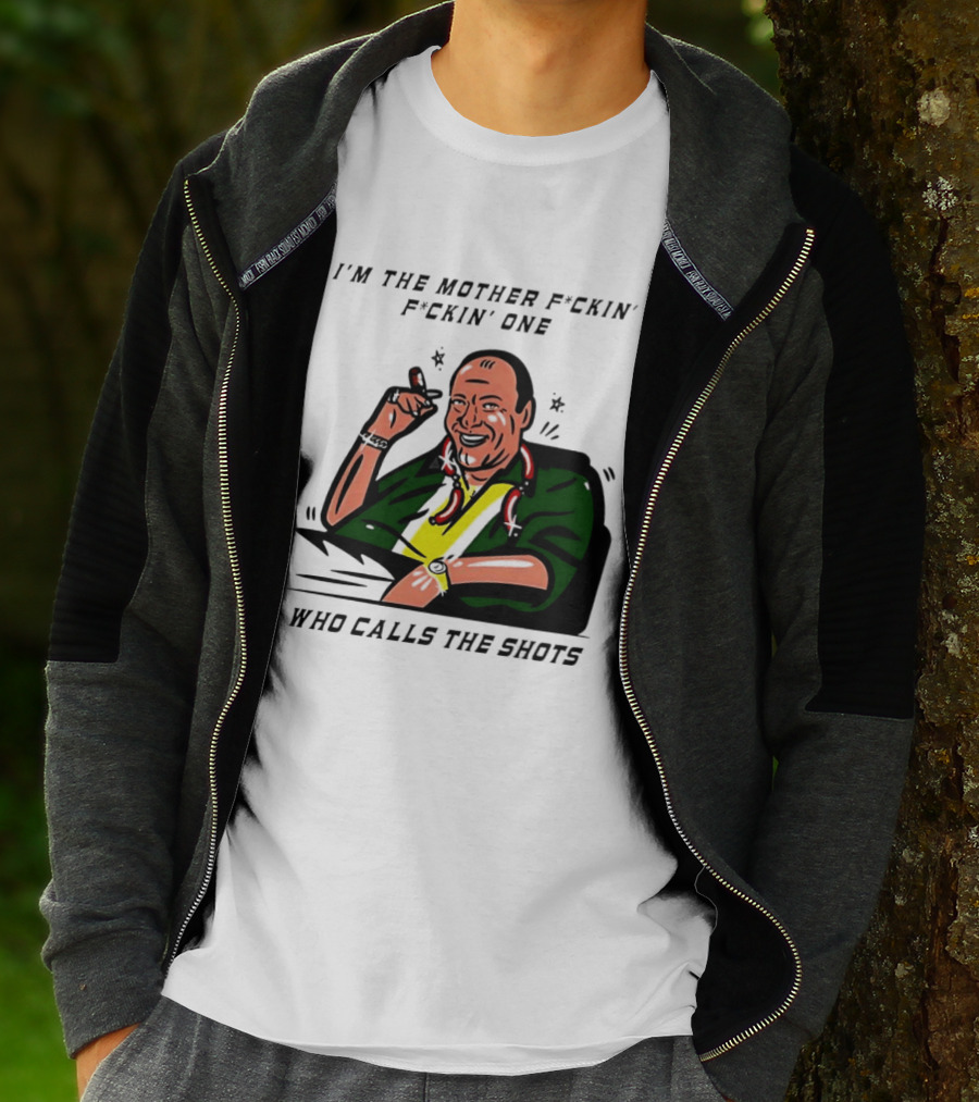 I'm The Mother F*ckin' One Who Calls The Shots Tony Soprano Ranking Boss T-Shirt