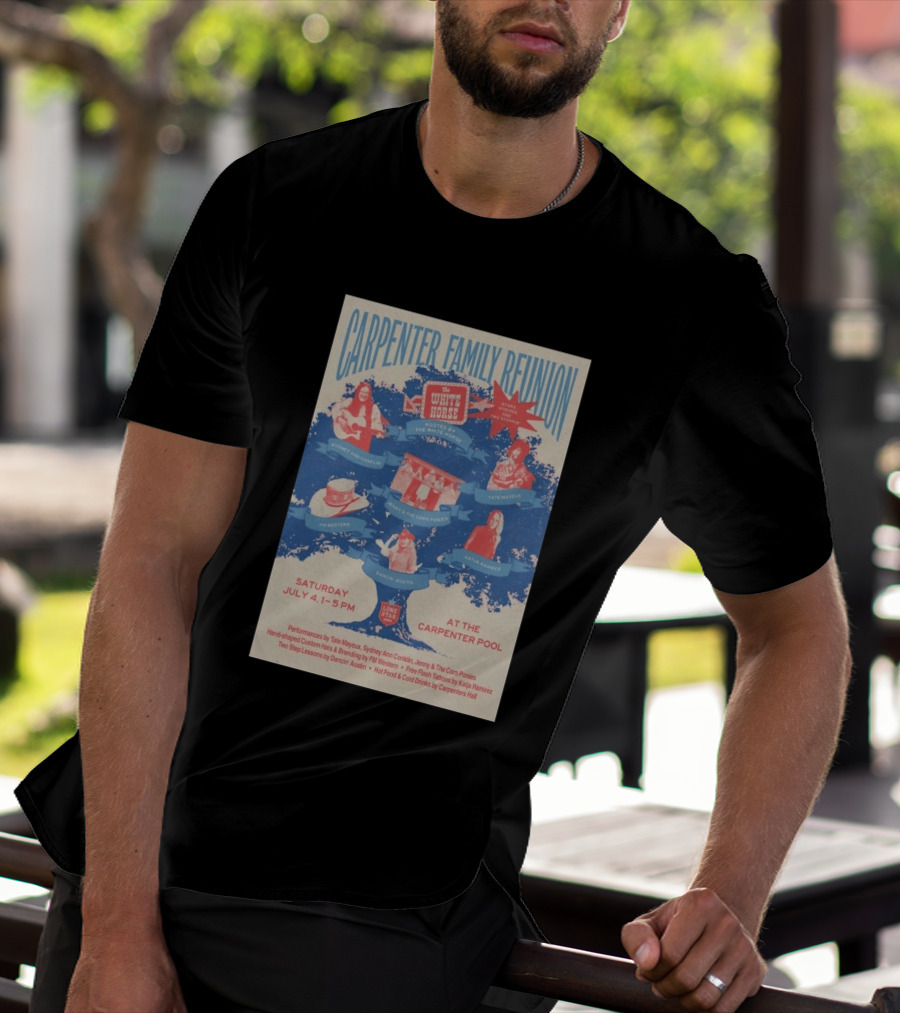 Carpenter Family Reunion At Carpenter Pool Austin TX July 4 2026 Hosted By The White Horse With Lone Star Music T-Shirt