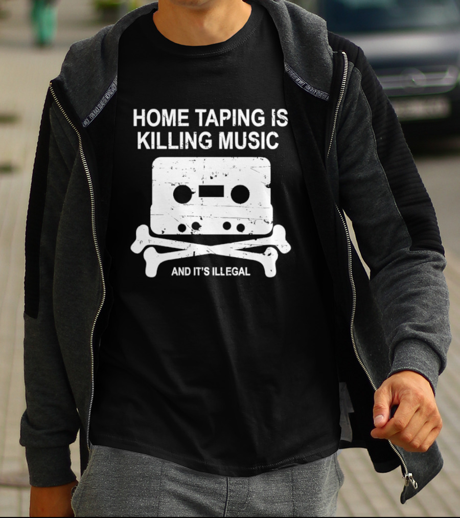 Home Taping Is Killing Music Cassette Skull And Bones It's Illegal T-Shirt