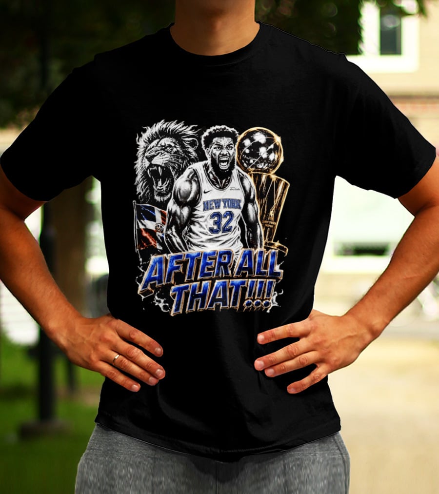 New York 32 After All That Lion Trophy Dominican Republic Flag T-Shirt