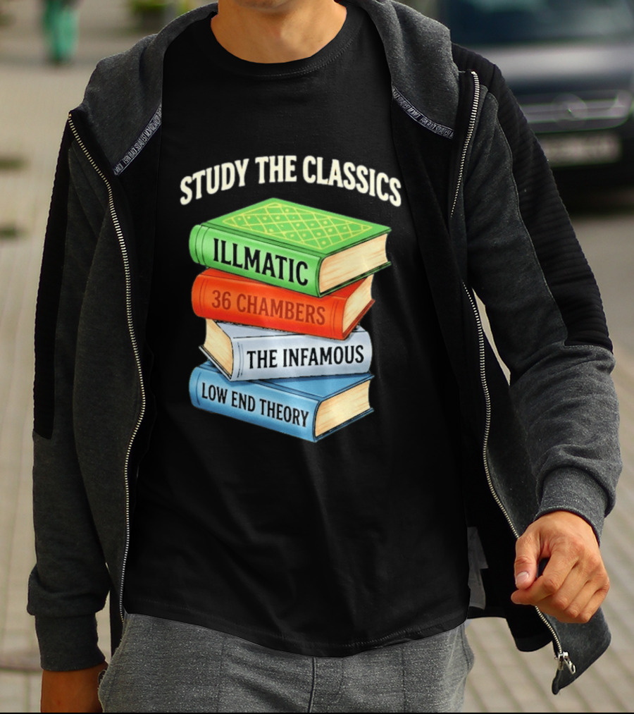 Study The Classics Illmatic 36 Chambers The Infamous Low End Theory Hip Hop Albums T-Shirt