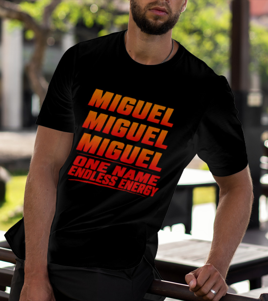 Miguel Miguel Miguel One Name Endless Energy T-Shirt