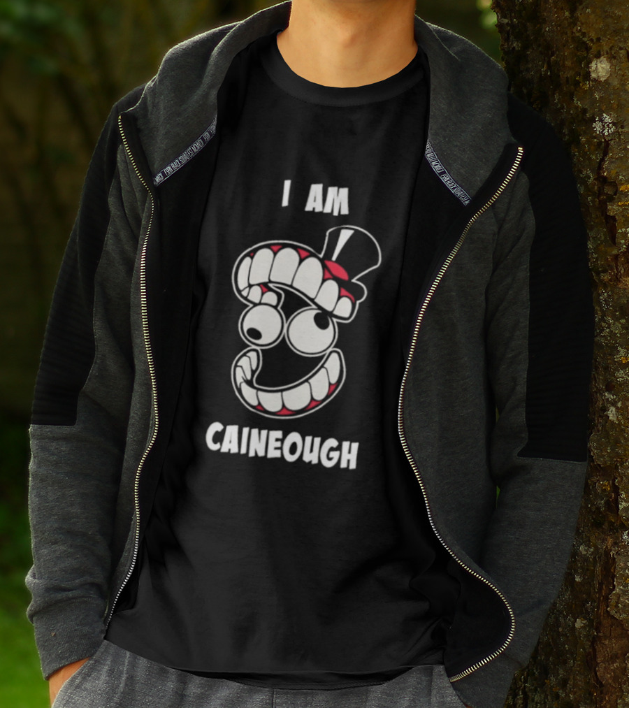 I Am Caineough Cartoon Teeth And Top Hat T-Shirt
