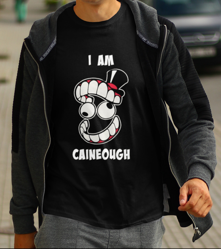 I Am Caineough Cartoon Teeth And Top Hat T-Shirt