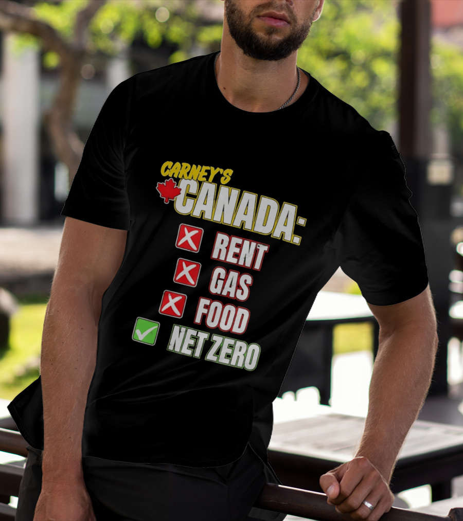 Carney's Canada Rent Gas Food Net Zero Maple Leaf Checkmarks T-Shirt