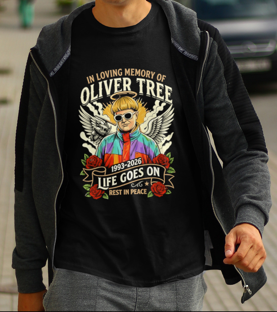 In Loving Memory Of Oliver Tree 1993 2026 Life Goes On Rest In Peace T-Shirt