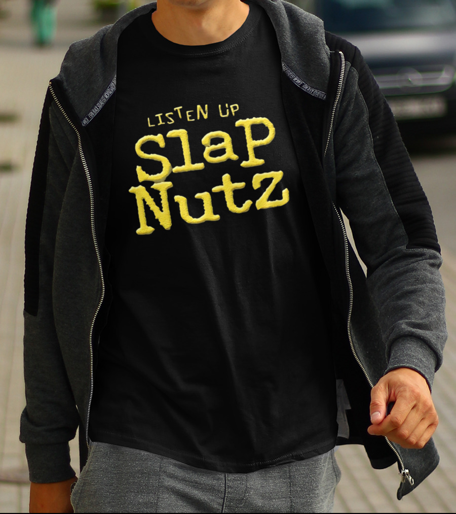 Listen Up Slap Nutz Jeff Jarrett Catchphrase WWE Merchandise T-Shirt