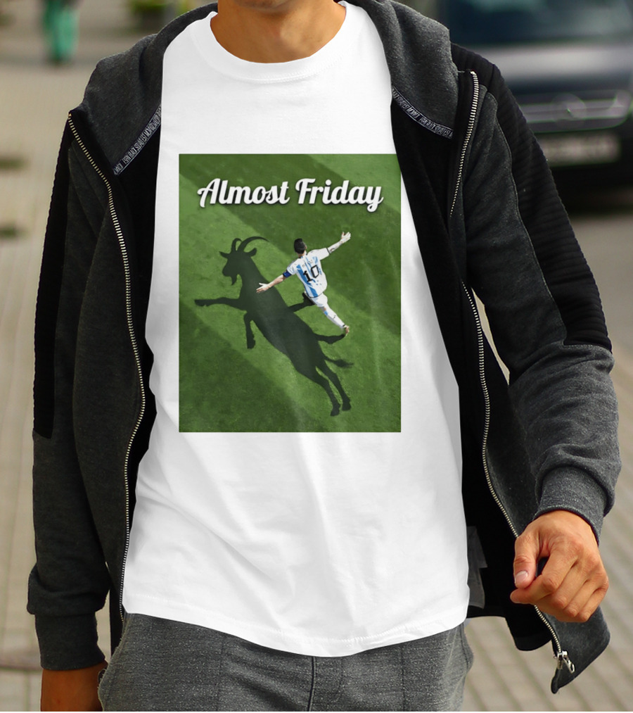 Almost Friday Lionel Messi Argentina GOAT Shadow Celebration T-Shirt