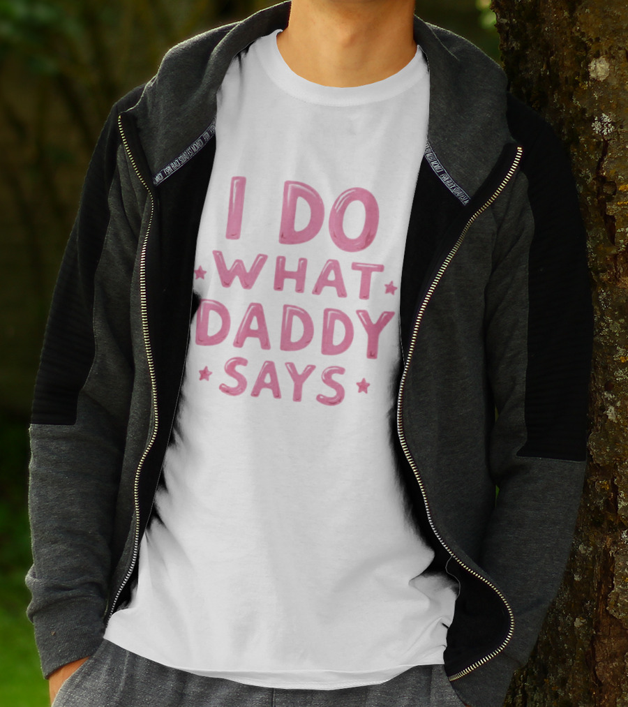 I Do What Daddy Says Pink Text With Stars T-Shirt