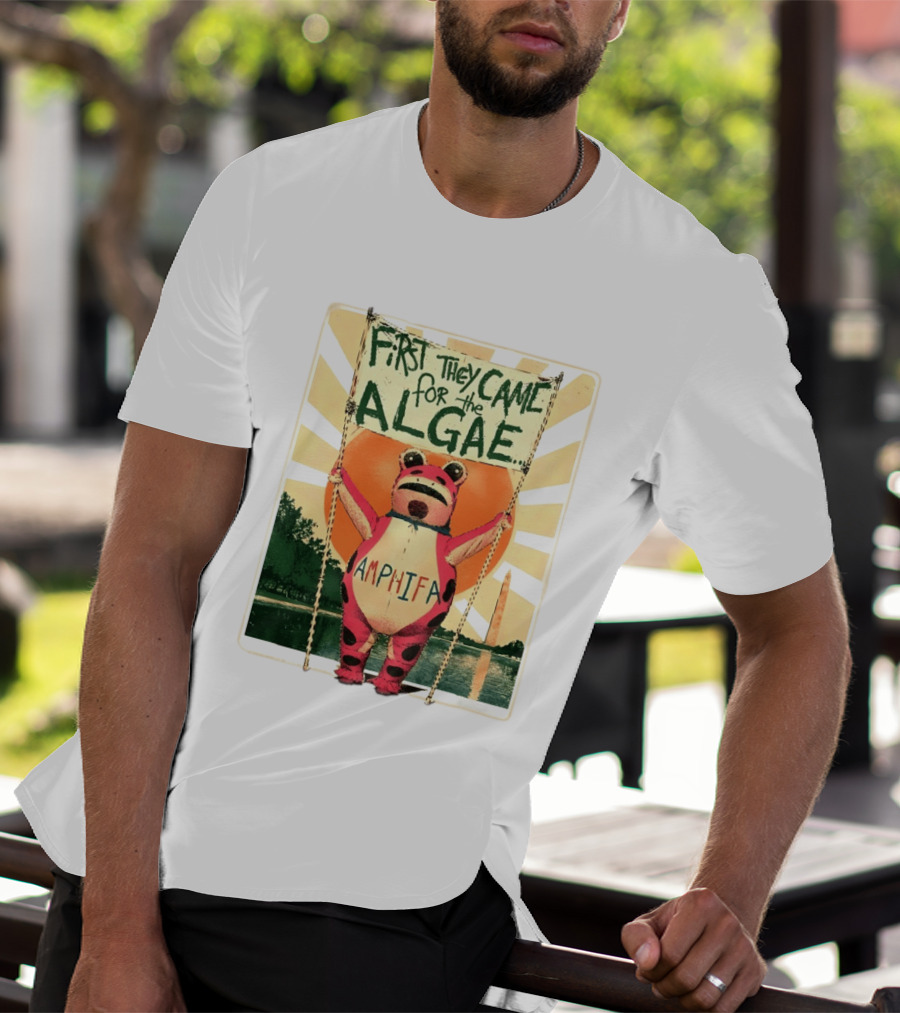 First They Came For The Algae Amphifa Frog Sunburst Protest T-Shirt