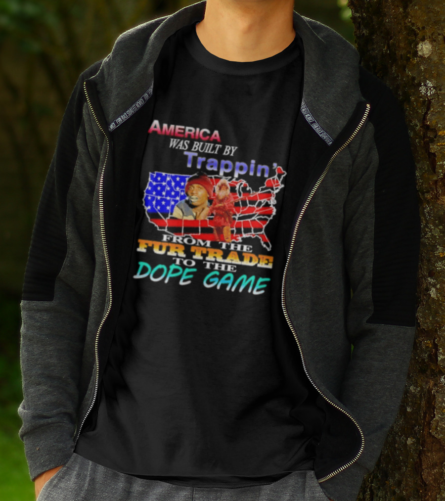 America Was Built By Trappin' From The Fur Trade To The Dope Game USA Map T-Shirt