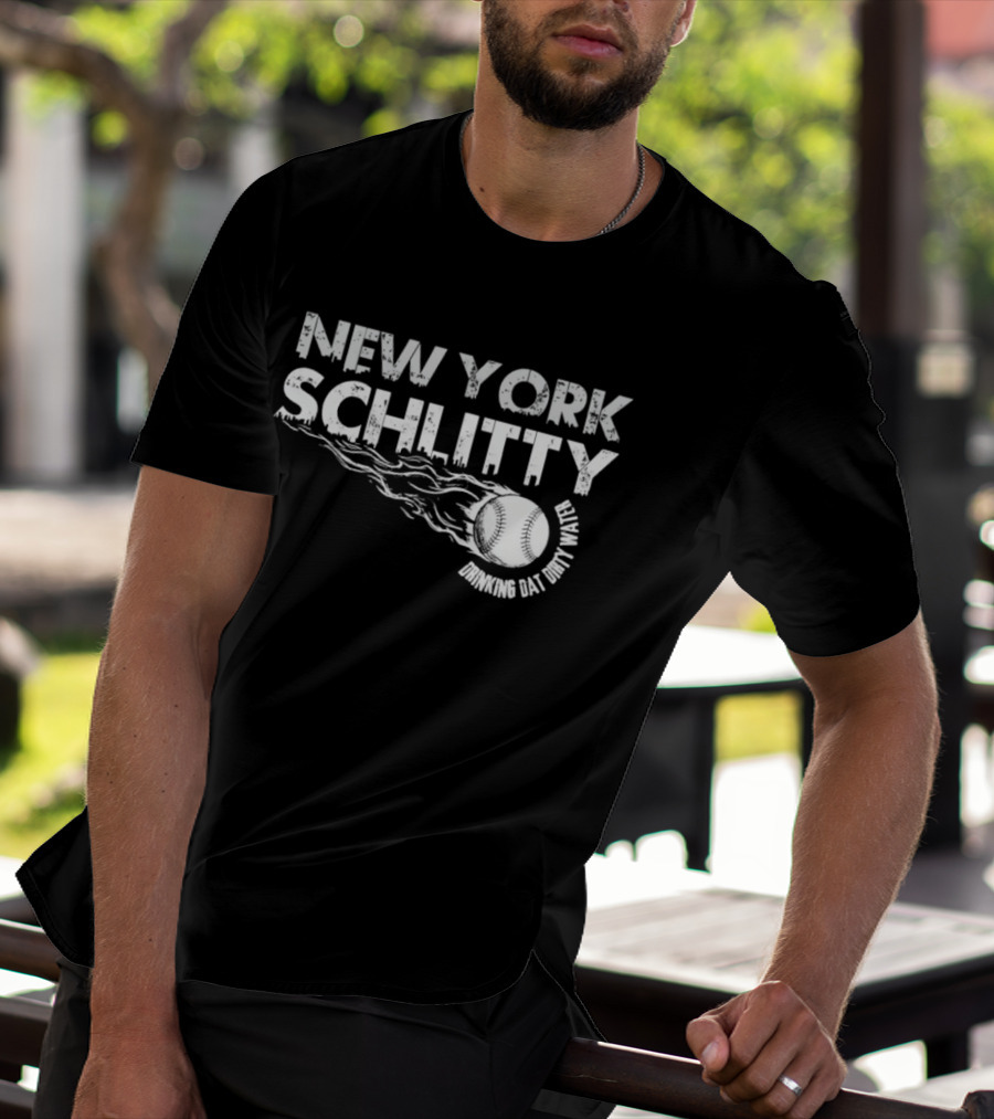 New York Schlitty Drinking Dat Dirty Water Baseball T-Shirt