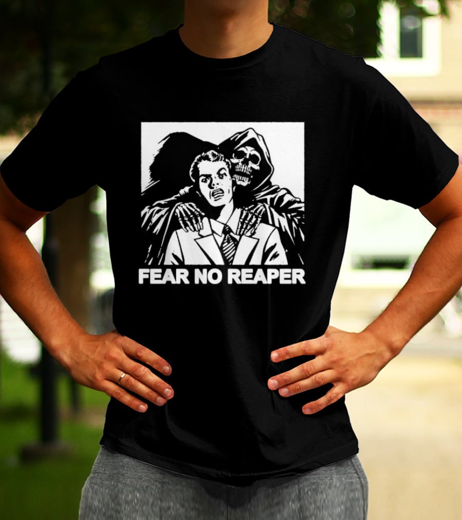 Fear No Reaper Grim Death Skull Horror T-Shirt